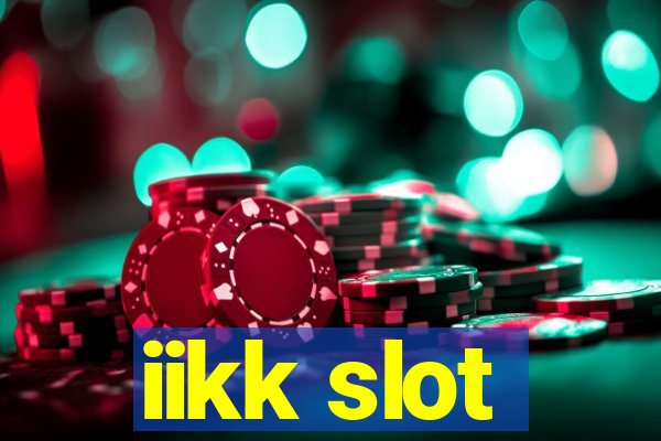 iikk slot